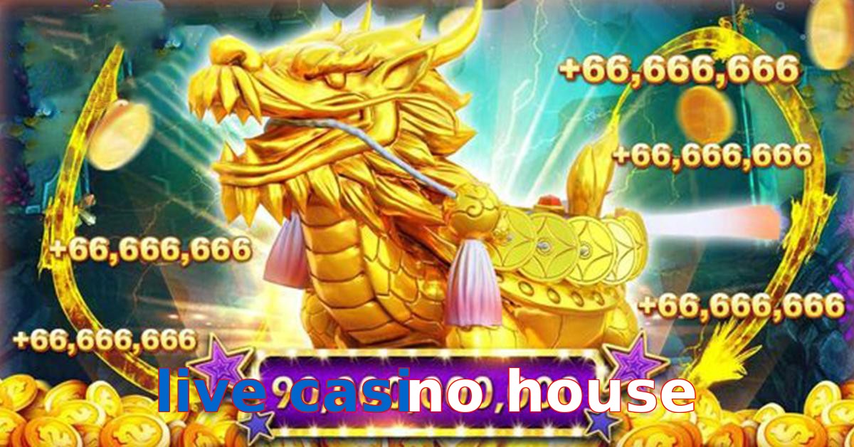 live casino house